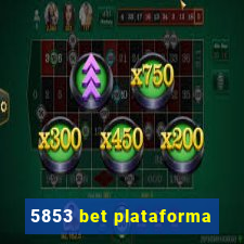 5853 bet plataforma